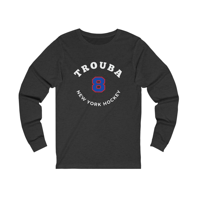 Trouba 8 New York Hockey Number Arch Design Unisex Jersey Long Sleeve Shirt