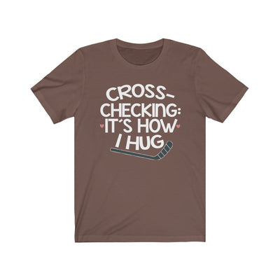 "Cross-checking It's How I Hug" Unisex Jersey Tee