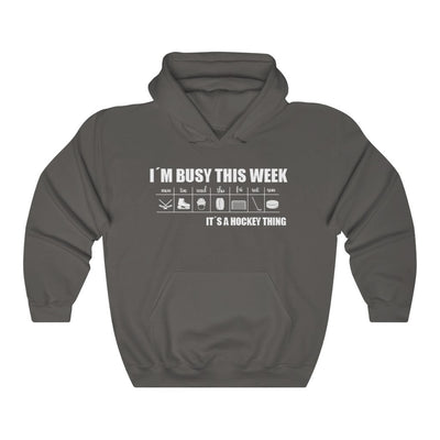 "I'm Busy This Week It's A Hockey Thing" Unisex Hooded Sweatshirt