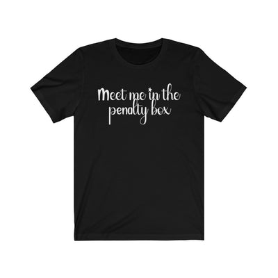 "Meet Me In The Penalty Box" Unisex Jersey Tee