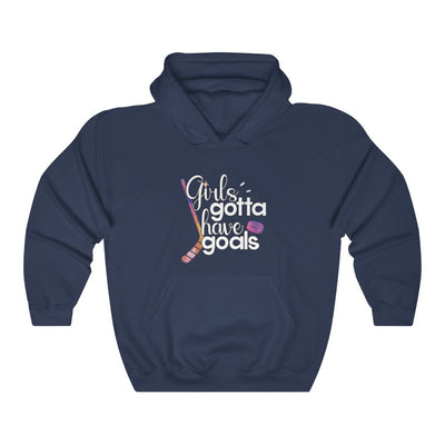 "Girls Gotta Have Goals" Unisex Hooded Sweatshirt