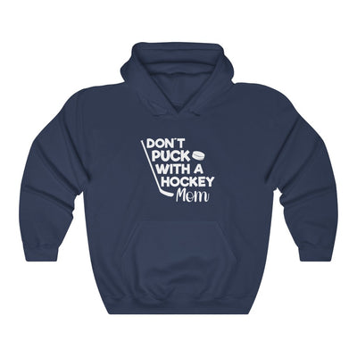 "Don't Puck With A Hockey Mom" Unisex Hooded Sweatshirt