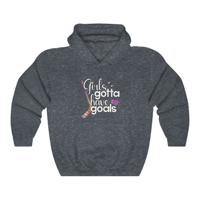 "Girls Gotta Have Goals" Unisex Hooded Sweatshirt