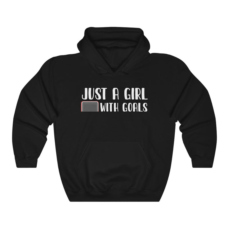 "Just A Girl With Goals" Unisex Hooded Sweatshirt