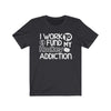 "I Work To Fund My Hockey Addiction" Unisex Jersey Tee