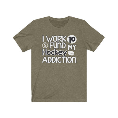 "I Work To Fund My Hockey Addiction" Unisex Jersey Tee